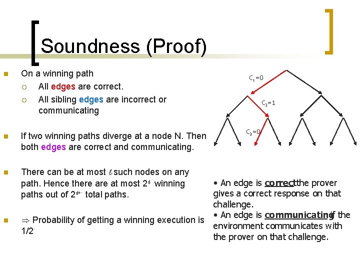 Soundness (Proof) n On a winning path ¡ All edges are correct. ¡ All