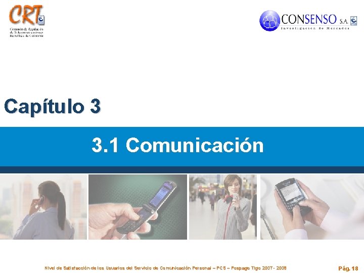 Capítulo 3 3. 1 Comunicación Nivel de Satisfacción de los Usuarios del Servicio de