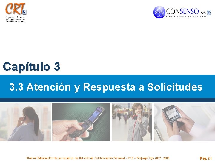 Capítulo 3 3. 3 Atención y Respuesta a Solicitudes Nivel de Satisfacción de los