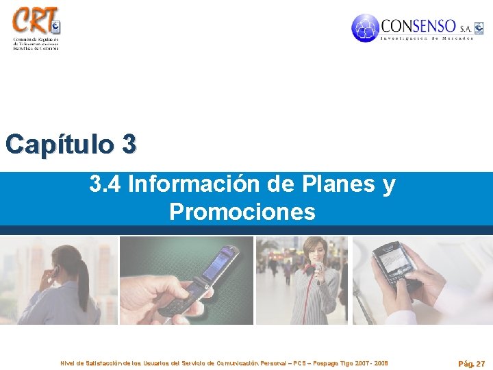 Capítulo 3 3. 4 Información de Planes y Promociones Nivel de Satisfacción de los