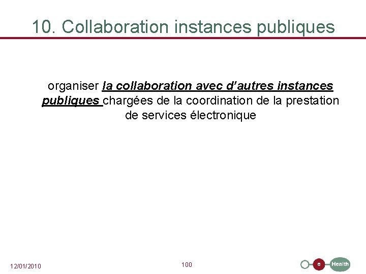 10. Collaboration instances publiques organiser la collaboration avec d’autres instances publiques chargées de la