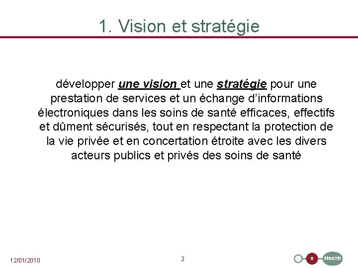 1. Vision et stratégie développer une vision et une stratégie pour une prestation de