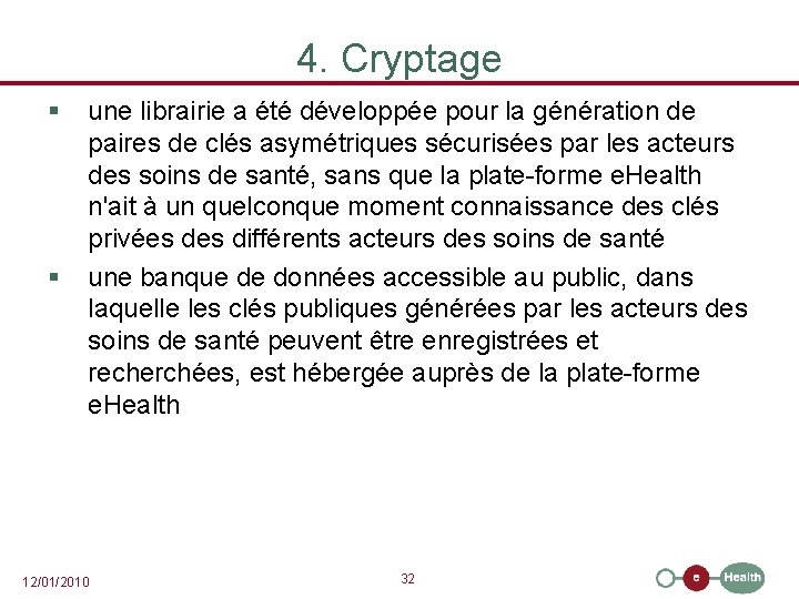 4. Cryptage § § une librairie a été développée pour la génération de paires