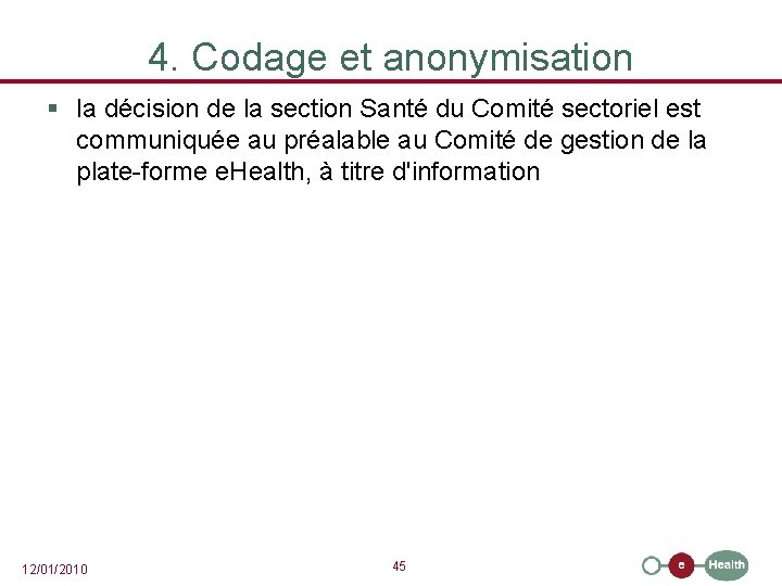 4. Codage et anonymisation § la décision de la section Santé du Comité sectoriel
