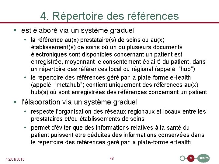 4. Répertoire des références § est élaboré via un système graduel • la référence