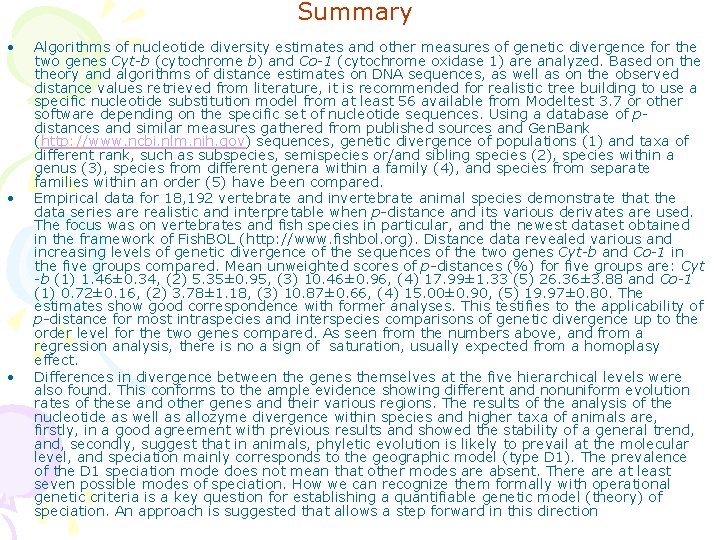 Summary • • • Algorithms of nucleotide diversity estimates and other measures of genetic
