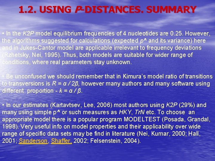 1. 2. USING P-DISTANCES. SUMMARY • In the K 2 P model equilibrium frequencies