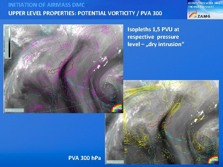 INITIATION OF AIRMASS DMC UPPER LEVEL PROPERTIES: POTENTIAL VORTICITY / PVA 300 Isopleths 1,