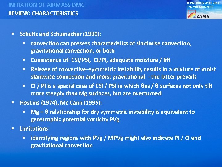 INITIATION OF AIRMASS DMC REVIEW: CHARACTERISTICS CONVECTION WEEK 2011 THOMAS KRENNERT § Schultz and