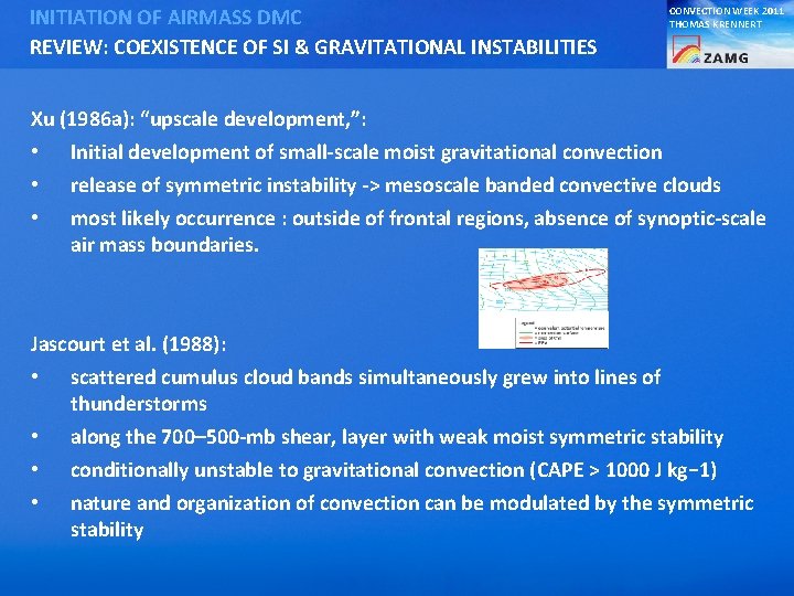 INITIATION OF AIRMASS DMC REVIEW: COEXISTENCE OF SI & GRAVITATIONAL INSTABILITIES CONVECTION WEEK 2011