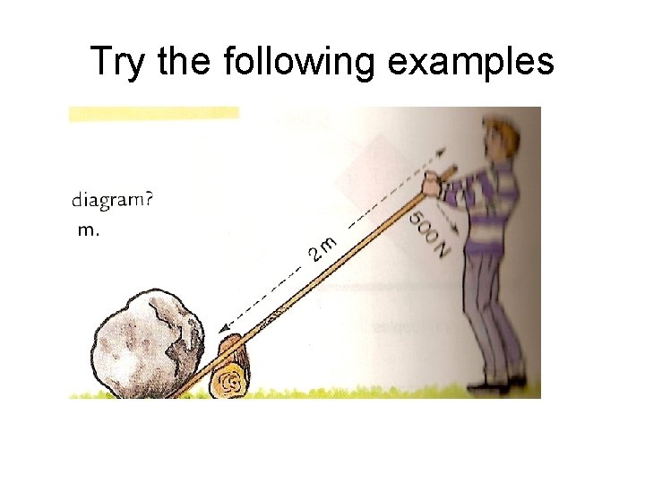 Try the following examples 