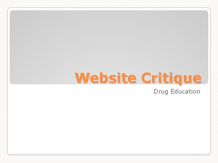 Website Critique Drug Education 