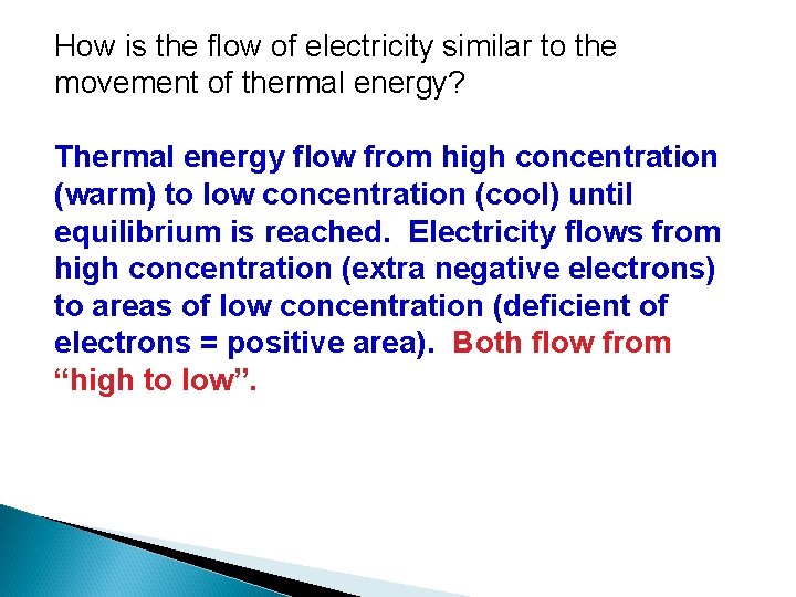 How is the flow of electricity similar to the movement of thermal energy? Thermal