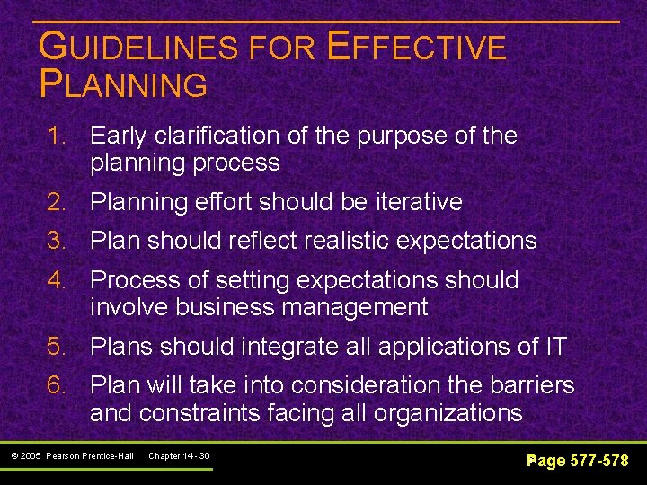 GUIDELINES FOR EFFECTIVE PLANNING 1. Early clarification of the purpose of the planning process