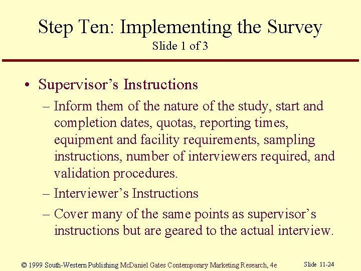 Step Ten: Implementing the Survey Slide 1 of 3 • Supervisor’s Instructions – Inform
