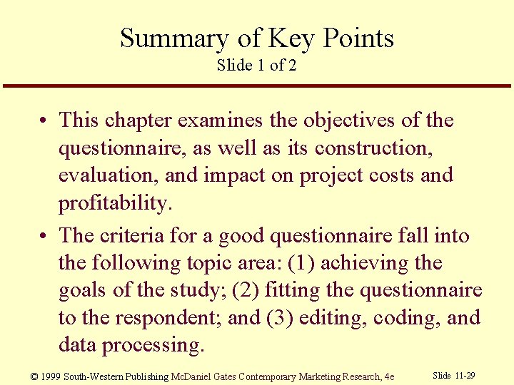 Summary of Key Points Slide 1 of 2 • This chapter examines the objectives