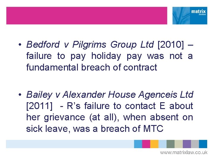 • Bedford v Pilgrims Group Ltd [2010] – failure to pay holiday pay