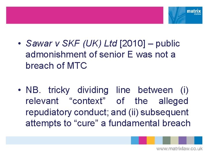 • Sawar v SKF (UK) Ltd [2010] – public admonishment of senior E