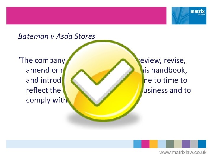 Bateman v Asda Stores ‘The company reserves the right to review, revise, amend or