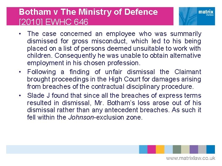 Botham v The Ministry of Defence [2010] EWHC 646 • The case concerned an