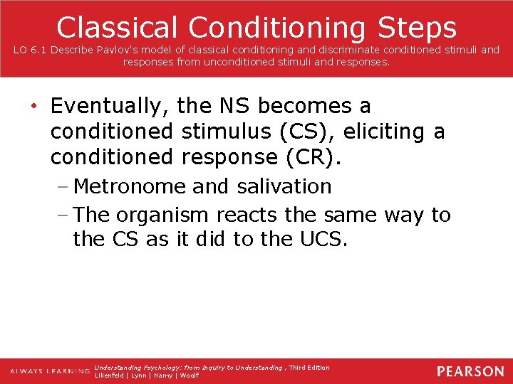 Classical Conditioning Steps LO 6. 1 Describe Pavlov's model of classical conditioning and discriminate