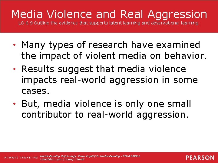 Media Violence and Real Aggression LO 6. 9 Outline the evidence that supports latent