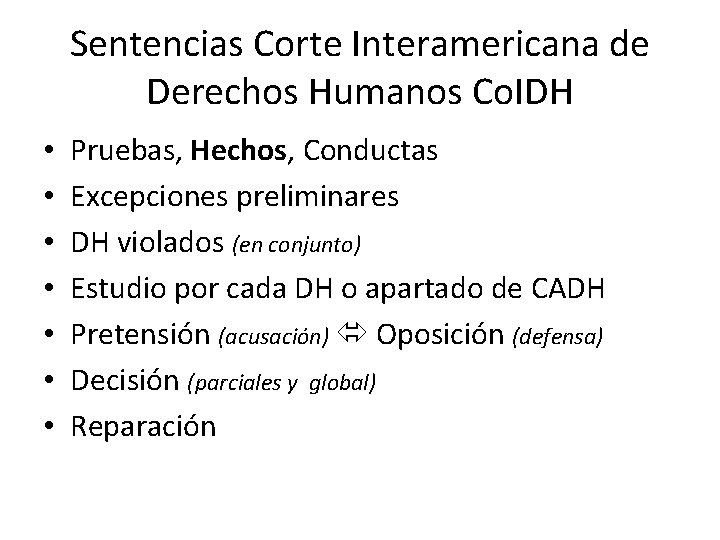 Sentencias Corte Interamericana de Derechos Humanos Co. IDH • • Pruebas, Hechos, Conductas Excepciones