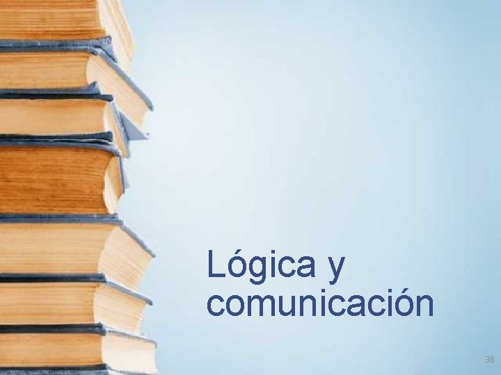 Lógica y comunicación 36 