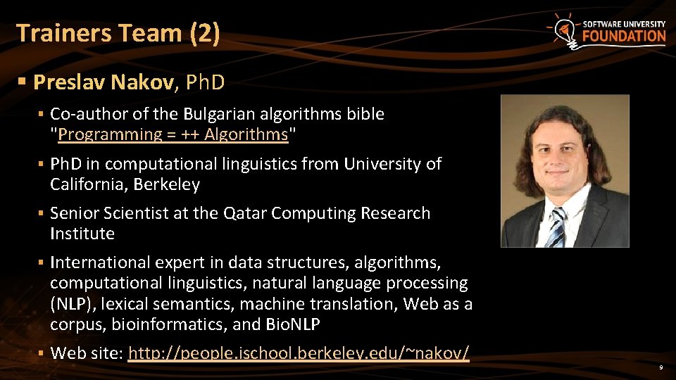 Trainers Team (2) § Preslav Nakov, Ph. D § Co-author of the Bulgarian algorithms