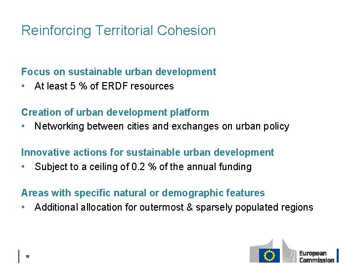 Reinforcing Territorial Cohesion Focus on sustainable urban development • At least 5 % of