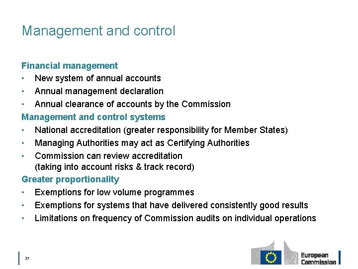 Management and control Financial management • New system of annual accounts • Annual management