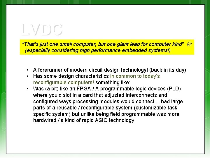 LVDC “That’s just one small computer, but one giant leap for computer kind” (especially