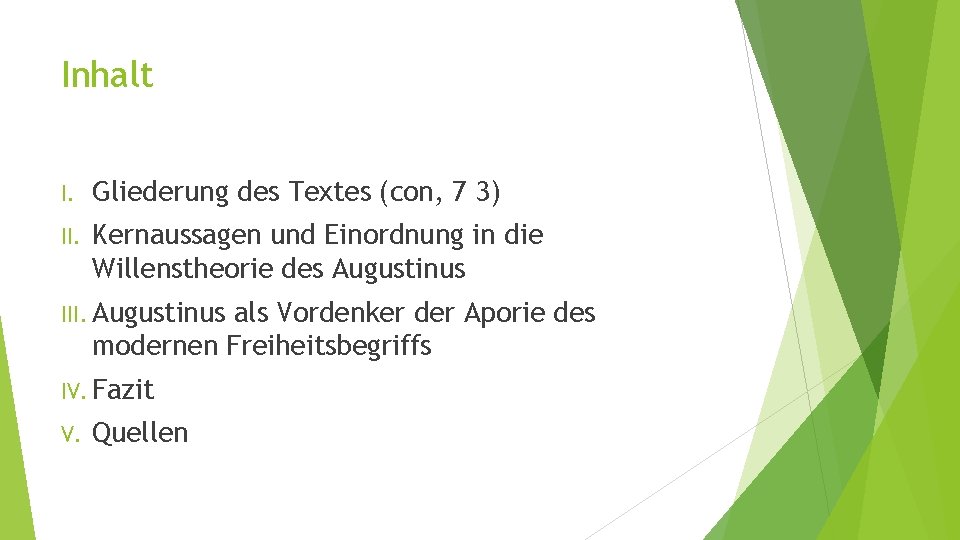 Inhalt I. Gliederung des Textes (con, 7 3) II. Kernaussagen und Einordnung in die