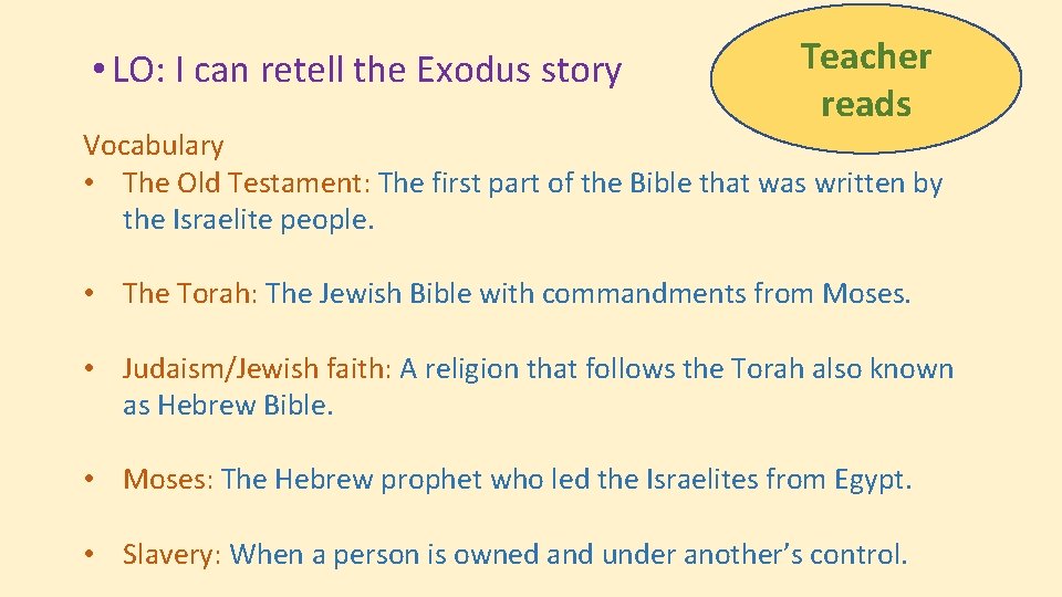  • LO: I can retell the Exodus story Teacher reads Vocabulary • The
