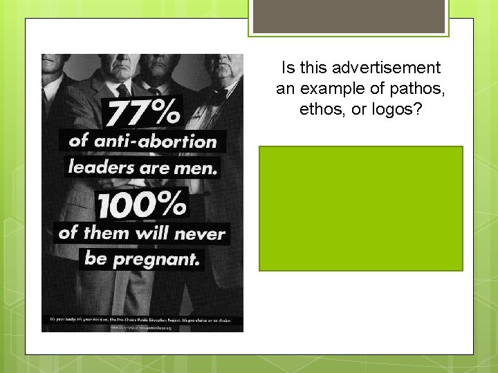 Is this advertisement an example of pathos, ethos, or logos? Answer: LOGOS because of