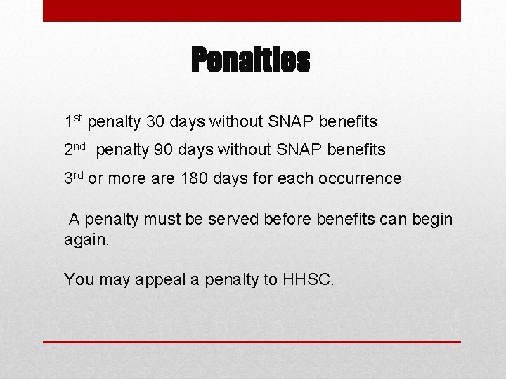 Penalties 1 st penalty 30 days without SNAP benefits 2 nd penalty 90 days