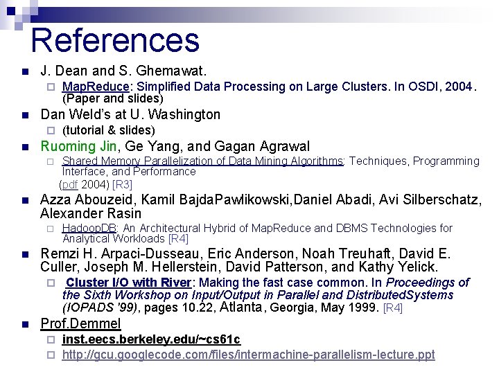 References n J. Dean and S. Ghemawat. ¨ n Dan Weld’s at U. Washington