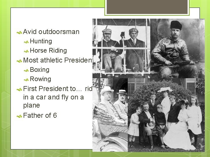  Avid outdoorsman Hunting Horse Most Riding athletic President Boxing Rowing First President to…