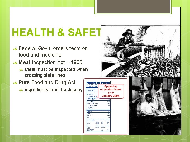 HEALTH & SAFETY Federal Gov’t. orders tests on food and medicine Meat Inspection Act