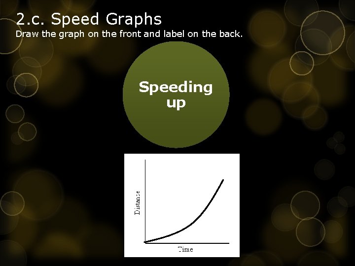 2. c. Speed Graphs Draw the graph on the front and label on the