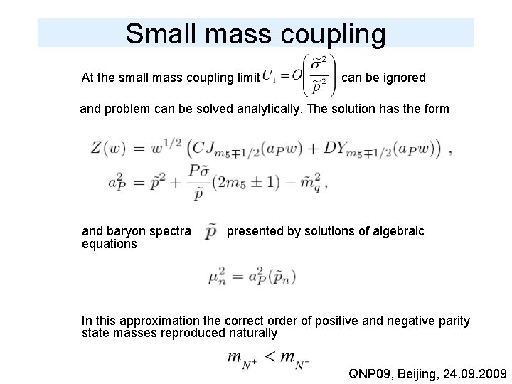 Small mass coupling At the small mass coupling limit can be ignored and problem