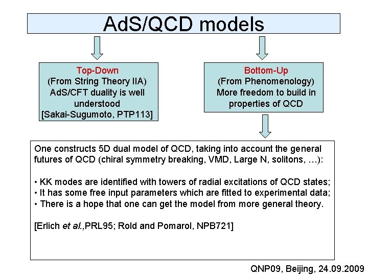 Ad. S/QCD models Top-Down (From String Theory IIA) Ad. S/CFT duality is well understood