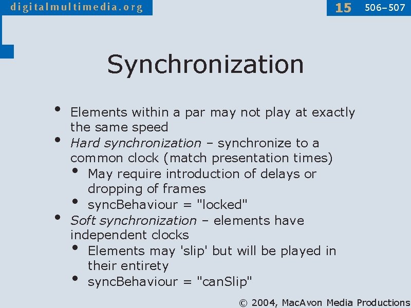 15 506– 507 Synchronization • • • Elements within a par may not play