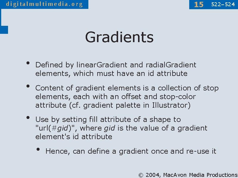 15 522– 524 Gradients • • • Defined by linear. Gradient and radial. Gradient