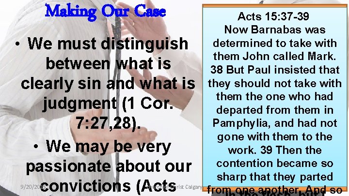 Making Our Case • We must distinguish between what is clearly sin and what