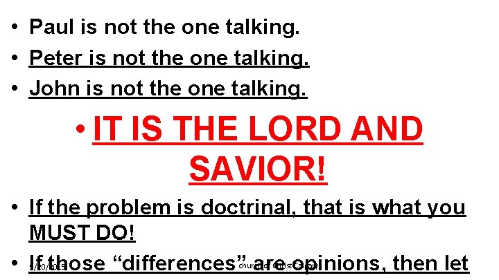  • Paul is not the one talking. • Peter is not the one