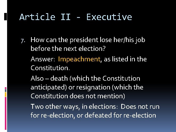 Article II - Executive 7. How can the president lose her/his job before the