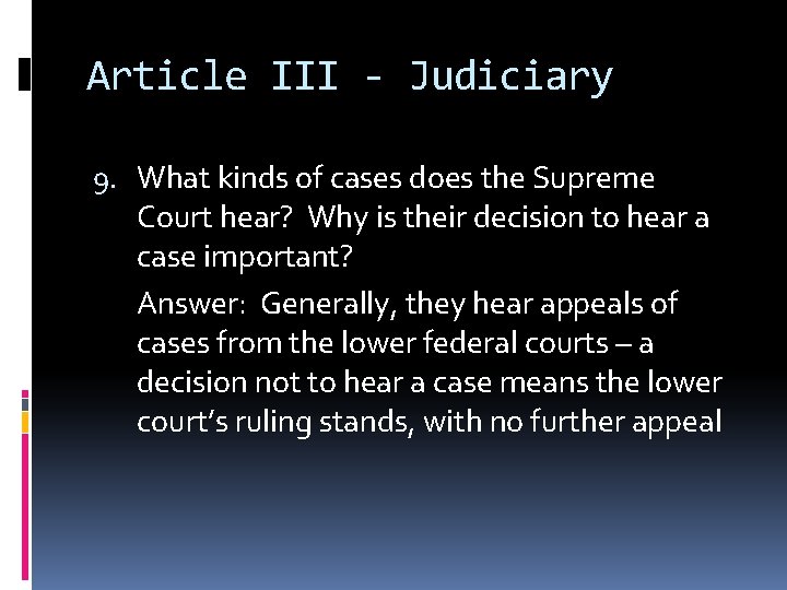 Article III - Judiciary 9. What kinds of cases does the Supreme Court hear?