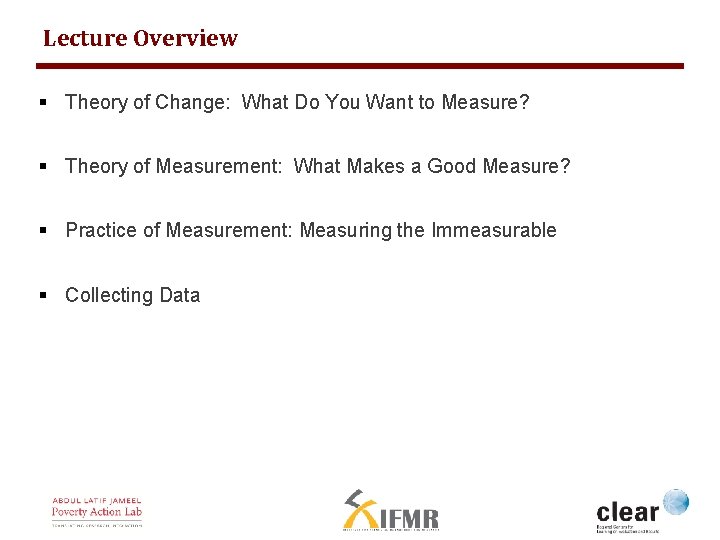 Lecture Overview § Theory of Change: What Do You Want to Measure? § Theory