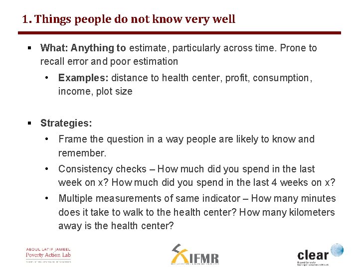 1. Things people do not know very well § What: Anything to estimate, particularly